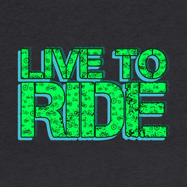 Live To Ride Green Bicycle by Drumsartco